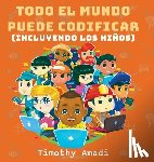 Amadi, Timothy - Todo el mundo puede codificar