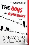 Sullivan, Nancy Nau - The Boys of Alpha Block