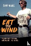 Wake, Dan - Wake, D: Eat the Wind
