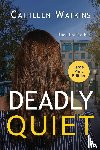 Watkins, Cathleen - Deadly Quiet