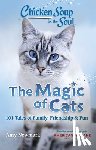 Newmark, Amy - Chicken Soup for the Soul: The Magic of Cats