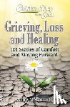 Newmark, Amy - Chicken Soup for the Soul: Grieving, Loss and Healing