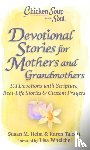Heim, Susan, Talcott, Karen - Chicken Soup for the Soul: Devotional Stories for Mothers and Grandmothers