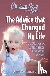 Newmark, Amy - Chicken Soup for the Soul: The Advice that Changed My Life