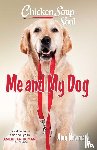 Newmark, Amy - Chicken Soup for the Soul: Me and My Dog