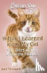 Newmark, Amy - Chicken Soup for the Soul: What I Learned from My Cat
