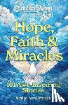 Newmark, Amy - Chicken Soup for the Soul: Hope, Faith & Miracles
