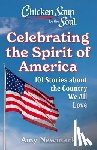 Newmark, Amy - Chicken Soup for the Soul: Celebrating the Spirit of America