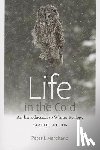 Marchand, Peter J. - Life in the Cold - An Introduction to Winter Ecology, fourth edition