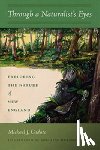 Caduto, Michael J., Tyrol, Adelaide Murphy - Through a Naturalist's Eyes