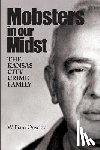 Ouseley, William - Mobsters In Our Midst: The Kansas City Crime Family