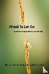 Cook, Mary Crocker - Afraid to Let Go. For Parents of Adult Addicts and Alcoholics