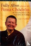 Chodron, Pema - Fully Alive
