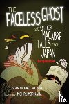 Wilson, Sean Michael - Lafcadio Hearn's "The Faceless Ghost" and Other Macabre Tales from Japan