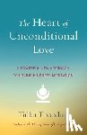 Thondup, Tulku - The Heart of Unconditional Love