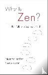 Fischer, Norman, Moon, Susan - What Is Zen?