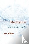 Wilber, Ken - Integral Meditation