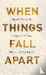 Chodron, Pema - When Things Fall Apart