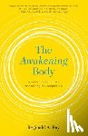 Ray, Reginald A. - The Awakening Body
