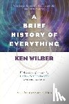 Wilber, Ken - A Brief History of Everything (20th Anniversary Edition)
