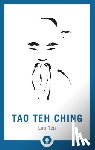 Lao Tzu - Tao Teh Ching