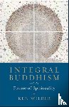 Wilber, Ken - Integral Buddhism
