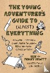 Hewitt, Ben, Boushee, Luke - Young Adventurer's Guide to (Almost) Everything