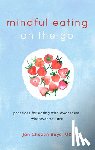 Bays, Jan Chozen - Mindful Eating on the Go