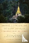 Tiyavanich, Kamala - In the Cool Shade of Compassion