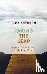 Chodron, Pema - Taking the Leap