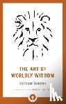 Gracian, Baltasar, Jacobs, Joseph - The Art of Worldly Wisdom