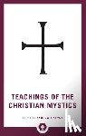 Harvey, Andrew - Teachings of the Christian Mystics