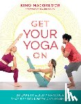 Macgregor, Kino - Get Your Yoga On