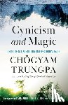 Trungpa, Chogyam - Cynicism and Magic