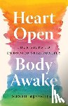 Aposhyan, Susan - Heart Open, Body Awake