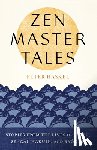 Haskel, Peter - Zen Master Tales