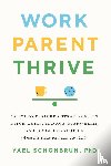 Schonbrun, Yael - Work, Parent, Thrive