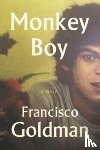 Goldman, Francisco - Monkey Boy