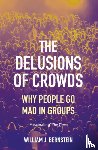 Bernstein, William L - The Delusions of Crowds