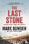 Bowden, Mark - The Last Stone