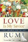 Rumi - Love Is My Savior