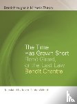 Chantre, Benoit - The Time Has Grown Short
