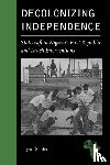 Schler, Lynn - Decolonizing Independence
