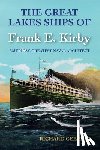 Gebhart, Richard - The Great Lakes Ships of Frank E. Kirby