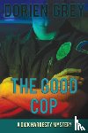 Grey, Dorien - The Good Cop (A Dick Hardesty Mystery, #5)