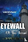 Bernard, H W Buzz, Bernard, Harold W - Eyewall