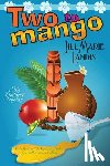 Landis, Jill Marie - Two to Mango