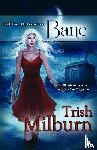 Milburn, Trish - Bane