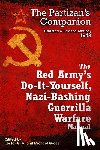 Grau, Lester, Gress, Michael - The Red Army's Do-it-Yourself Nazi-Bashing Guerrilla Warfare Manual