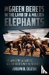 Celeski, Joseph - The Green Berets in the Land of a Million Elephants
